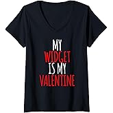 Women's My Widget is My Valentine Funny Valentines Day V-Neck T-Shirt