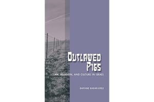 Outlawed Pigs: Law, Religion, and Culture in Israel
