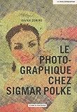 Le Photographique Chez Sigmar Polke by