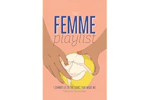 The Femme Playlist & I Cannot Lie to the Stars That Made Me