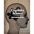 Cognitive Science: An Introduction to the Science of the Mind