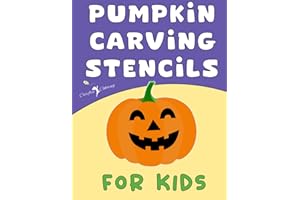 PUMPKIN CARVING STENCILS FOR KIDS: 50 Simple, Easy, Cute, Halloween Templates for Carving Jack-o'-Lanterns, Decorating & Painting Crafts