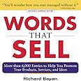 Words that Sell: More than 6000 Entries to Help You Promote Your Products, Services, and Ideas
