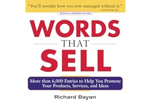 Words That Sell, Revised and Expanded Edition: The Thesaurus to Help You Promote Your Products, Services, and Ideas