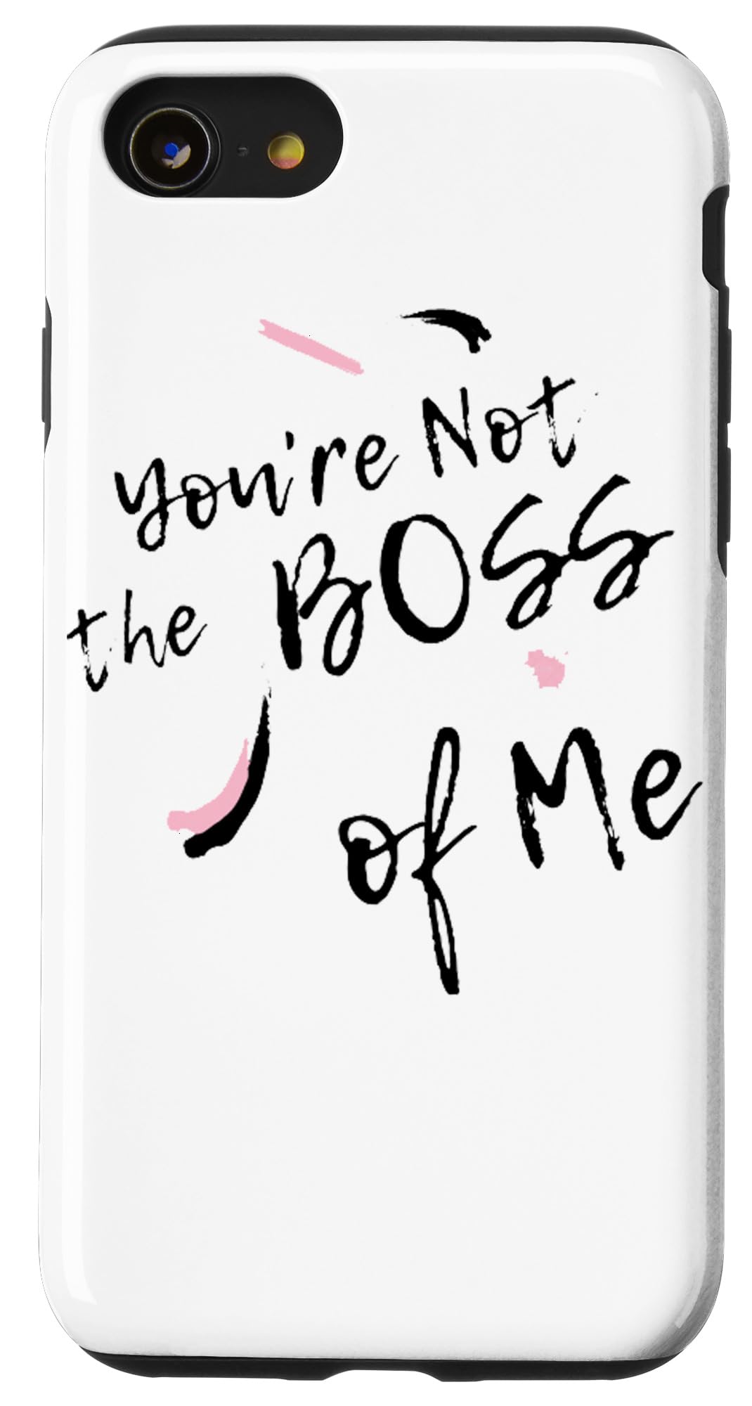 iPhone SE (2020) / 7 / 8 You're Not the Boss of Me Funny Cute Sassy Ladies Gift Case