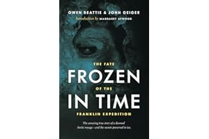 Frozen in Time: The Fate of the Franklin Expedition