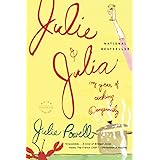 Julie and Julia: My Years of Cooking Dangerously