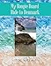 My Boogie Board Ride to Denmark by Tedd Wallace