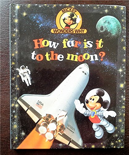 How Far Is It to the Moon? (Mickey Wonders Why)