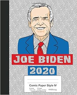 Comic Paper Style Iv Book Joe Biden 2020 President Usa Weezag Comic Paper Style Iv Notebook Weezag 9781072384366 Amazon Com Books