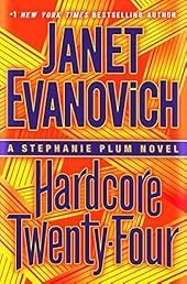 Hardcore Twenty-Four: A Stephanie Plum Novel