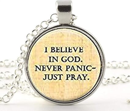 Je Crois En Dieu Ne Panique Just Pray Citation Bible Chretienne Catholique Collier Collier Collier Foi Dieu Priere Collier Bijoux Amazon Fr Cuisine Maison