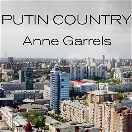 Download Putin Country: A Journey into the Real Russia