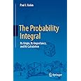 The Probability Integral: Its Origin, Its Importance, and Its Calculation