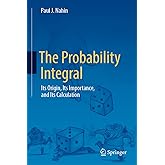 The Probability Integral: Its Origin, Its Importance, and Its Calculation