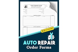 Auto Repair Order Forms: for Body Shop, Mechanics & Garages | +60 Forms, 120 Single-Sided Pages