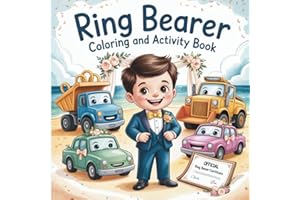 Ring Bearer Coloring and Activity Book with Fun Truck-Themed Pages and Wedding Scenes: Reduce stress and create a heartfelt gift for boys ages 2–8