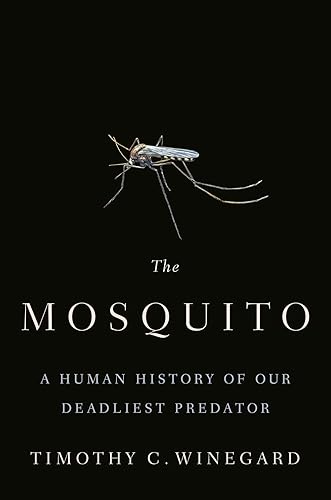 Download The Mosquito: A Human History of Our Deadliest Predator PDF