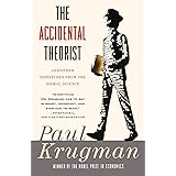The Accidental Theorist: And Other Dispatches from the Dismal Science