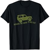 The Earth is Not Flat 4x4 Rover Across Land Off Road Retro T-Shirt