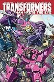 Transformers: More Than Meets The Eye Volume 9 by James Roberts, Alex Milne