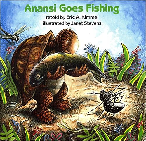 Anansi Goes Fishing (Anansi the Trickster), by Eric A. Kimmel Anansi Goes Fishing (Anansi the Trickster), by Eric A. Kimmel