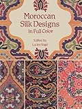 Moroccan Silk Designs in Full Color (Dover Pictorial Archive) by Lucien Vogel