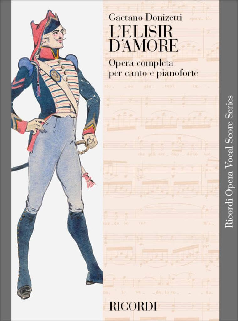 L'Elisir d'amore. Vocal And Piano. Vocal Score (Ricordi Opera Vocal Score)