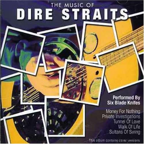 Music of Dire Straits by Six Blade Knifes Amazon.co.uk CDs & Vinyl