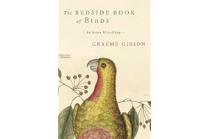 The Bedside Book of Birds: An Avian Miscellany