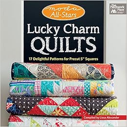 Moda All Stars Lucky Charm Quilts 17 Delightful Patterns For