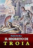 Image de Il segreto di Troia (Italian Edition)