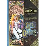 Agatha Heterodyne & the Airship City: A Gaslamp Fantasy with Adventure, Romance & Mad Science (GIRL GENIUS TP)