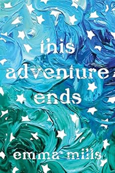 This Adventure Ends by [Mills, Emma]