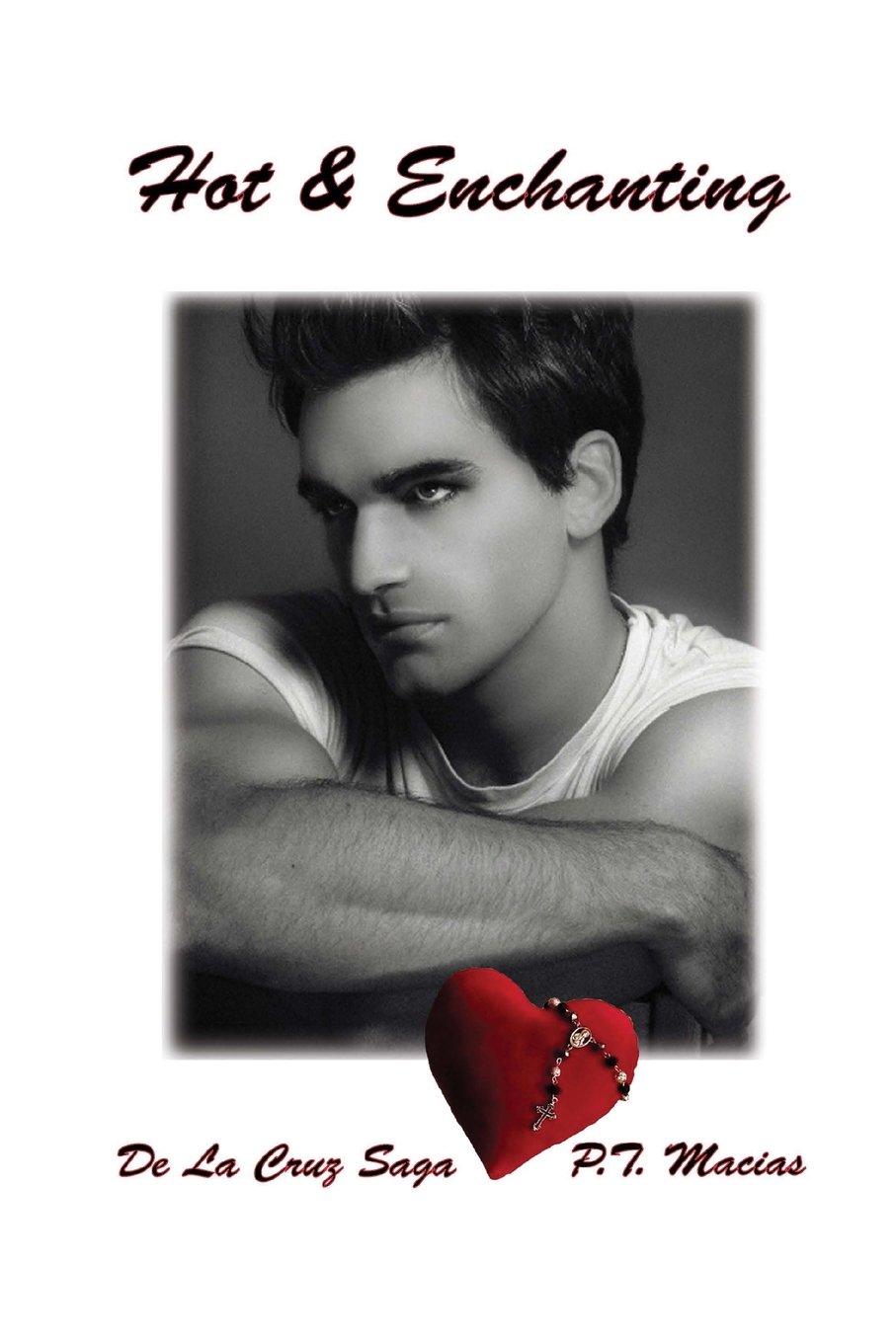 Hot Enchanting De La Cruz Saga A Hot Blooded Saga Of The - 