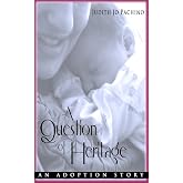 A Question of Heritage: An Adoption Story