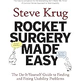Rocket Surgery Made Easy: The Do-It-Yourself Guide to Finding and Fixing Usability Problems