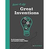 Know It All Great Inventions: The 50 Greatest Inventions, Each Explained in Under a Minute (Know It All, 7)