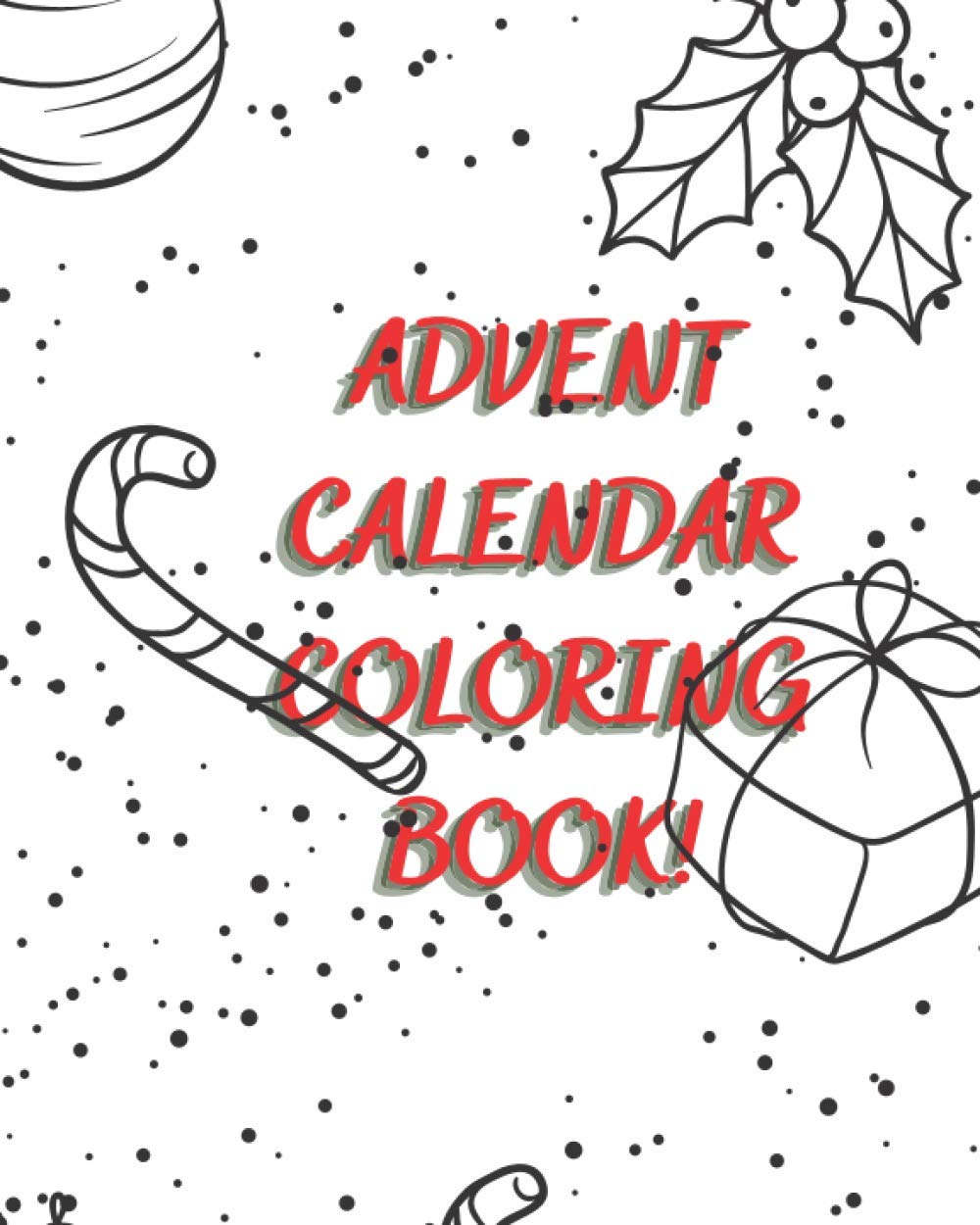 Download Advent Calendar Coloring Book 24 Coloring Pages For Every Day Of The Advent Amazon Co Uk Mulec Natasa 9798689256825 Books