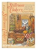 Stillroom Cookery: The Art of Preserving Foods Naturally, With Recipes, Menus, and Metric Measures by 