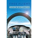 Free Flight: Inventing the Future of Travel