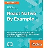 React Native By Example: Native mobile development with React