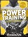 Men's Health Power Training: Build Bigger, Stronger Muscles through Performance-Based Conditioning