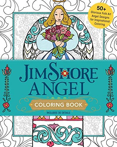 Jim Shore's Angel Coloring Book: 55+ Glorious Folk Art Angel Designs for Inspirational Coloring