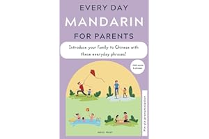 Everyday Mandarin for Parents: A Phrasebook with parenting phrases to start introducing Chinese with your family