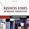 Business Ethics In Biblical Perspective A Comprehensive