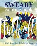 Sweary Coloring Book: Adult Swear Words Coloring Book (Volume 1) by James Ogburn