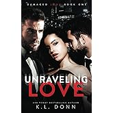 Unraveling Love (Damaged Love)