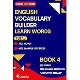 English Vocabulary Builder - Learn Words (2025 Edition): Book 4: 600 Everyday Words & Phrases "Millimeter -Replace" – A Practical Vocabulary Guide for ... English Vocabulary in Use (2025 Edition))