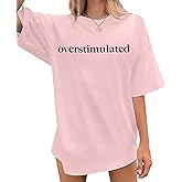 Overstimulated Shirt Women Mental Health Awareness T-Shirts Anxiety Tees Oversized Overstimulated Mom Short Sleeve Tops